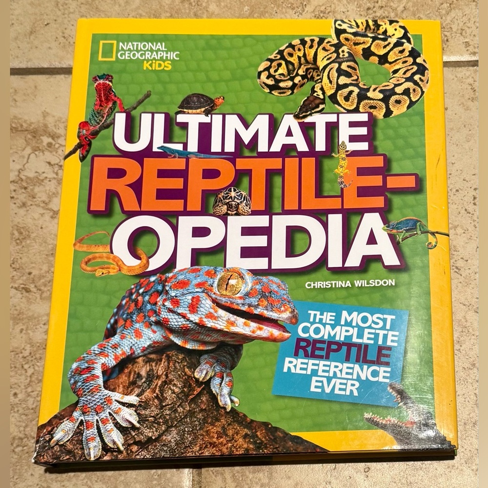 Ultimate Reptileopedia: The Most Complete Reptile Reference Ever Hardcover Book